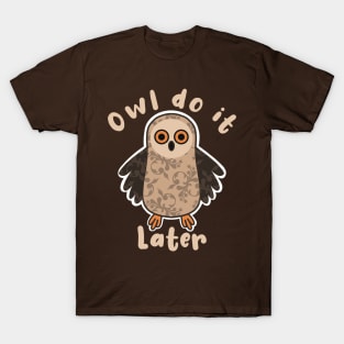 Owl Do It Later Pun T-Shirt